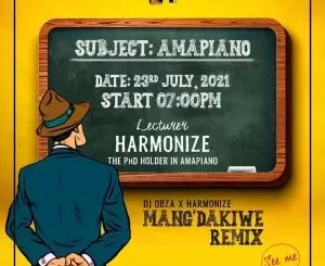 Dj Obza, Harmonize & Leon Lee – Mang’dakiwe Remix