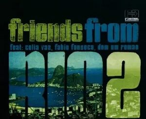 Friends from Rio – Escravos do Jó (Caiiro Bootleg)