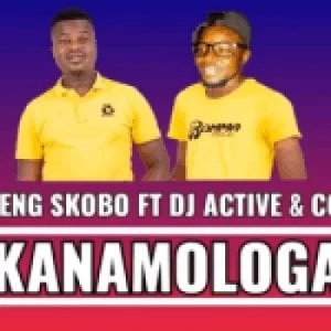Kanamologa – Elaneng Skobo ft. DJ Avtive & Cooby