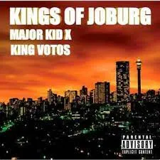 Major Kid x King Votos – Kings of Joburg