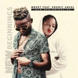 Mbzet & Kronic Angel – New Beginnings