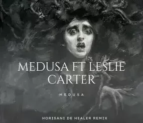 Medusa, Leslie Carter – Medusa (Horisani De Healer Remix)