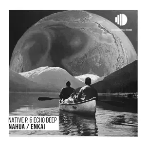 Native P. & Echo Deep – Enkai
