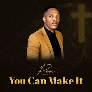 Rooi – You Can Make It
