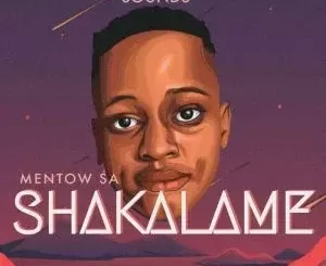 Shimii SA – Shakalame Ft. Mentow SA