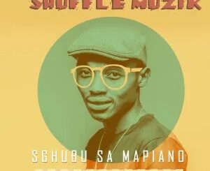 Shuffle Muzik – Sgubu Sa Mapiano