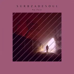 Surbza De Soul – No Fear