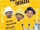 Tee Jay, Mr JazziQ & ThackzinDJ – Don’t Tatazel (Kushubile) [feat. Soa mattrix & Sir Trill]