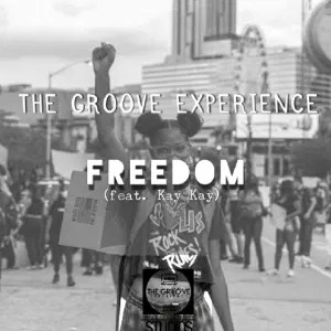 The Groove Experience – Freedom (feat. Kay Kay)
