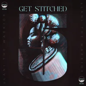 2lani The Warrior – Get Stitched Vol 5