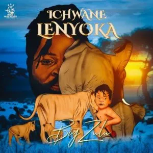 Big Zulu – Ichwane Lenyoka (Cover Artwork + Tracklist)