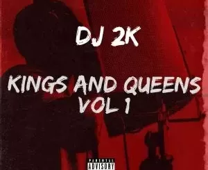 DJ 2k – Kings & Queens Vol 1
