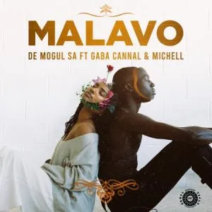 De Mogul SA – MaLavo ft Gaba Cannal & Michell
