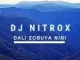 Dj Nitrox – Dali Zobuya nini