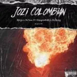 DjCya & De’Leon – Jozi Colombia (ft TshepisoDaDj & De’Keay)