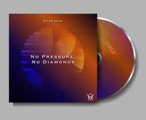 DysFoniK – No Pressure, No Diamonds