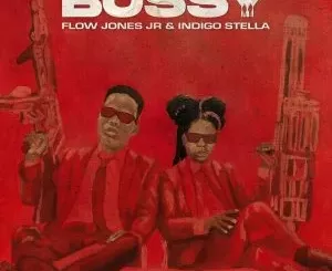 Flow Jones Jr – Bossy Ft. Indigo Stella