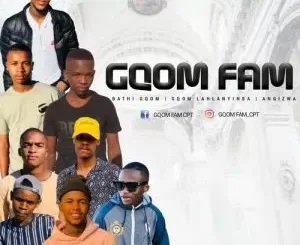 Gqom Fam CPT – It’s Been A While