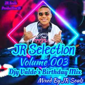 JR Souls – JR Selections Vol. 003 (Djy Valdo’s Birthday Mix)