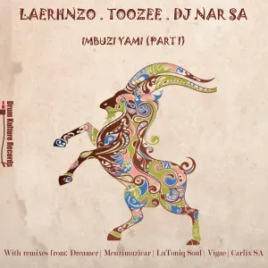 LaErhnzo, TooZee & DJ Nar SA – Imbuzi Yami (Part One)