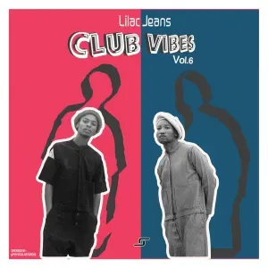 Lilac Jeans – Club Vibes Vol.6