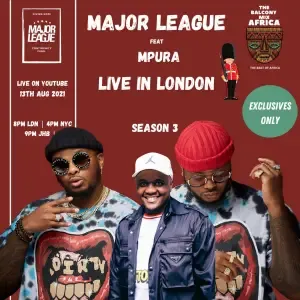 Major League Djz – Amapiano Balcony Mix Live In London with Mpura (Tribute to Mpura)