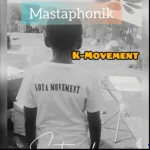 Mastaphonik – K Movement