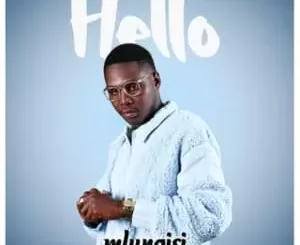 Mlungisi – Hello