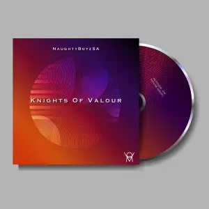 NaughtyBoyzSA – Knights Of Valour