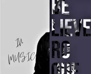 Roque – Believe In Music