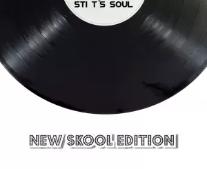 STI T’s Soul – New Skool Edition