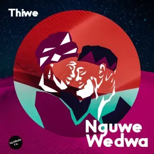 Thiwe – Nguwe Wedwa (feat. Citizen Deep)
