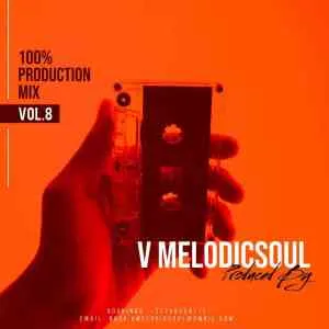 V Melodicsoul – 100% Production Mix Vol. 8
