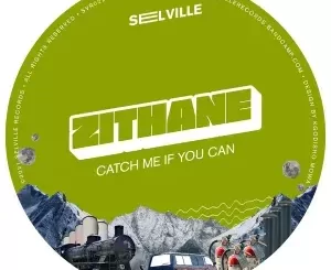 Zithane – Catch Me If You Can