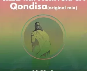 &lez – Qondisa (feat. Nomvula SA)