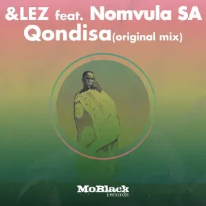 &lez – Qondisa (feat. Nomvula SA)