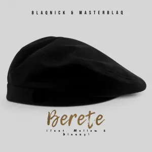 Blaqnick, MasterBlaq, Mellow & Sleazy – Berete (Instrumental)