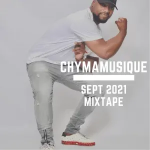 Chymamusique – September 2021 Mix
