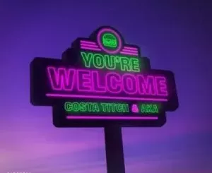 Costa Titch & AKA – You’re Welcome (Cover Artwork + Tracklist)
