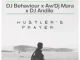 DJ Behaviour, Aw’DJ Mara & DJ Andile – Hustler’s Prayer