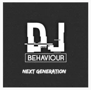 DJ Behaviour – Next Generation Ft. The Elevatorz & Danman