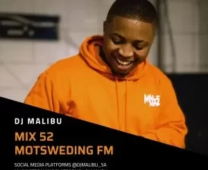 DJ Malibu – Motsweding Mix 52