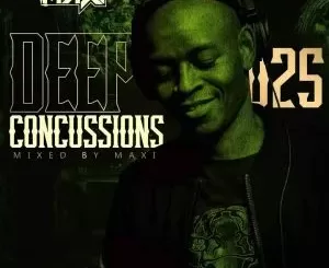 DJ Maxi – Deep Concussions 025