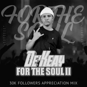 De’KeaY – FTS II (30K Followers Appreciation Mix)