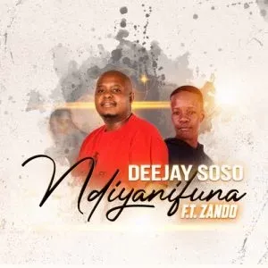 Deejay Soso – Ndiyanifuna ft. Zando