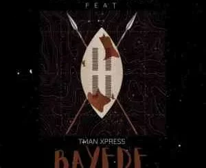 Dlala Mlungu & T-man Xpress – Bayede