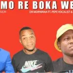 Dr Morwana – Modimo Re Boka Wena ft Pepe Vocalist & Mr Morjie