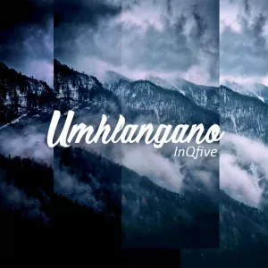 InQfive – Umhlangano (Original Mix)