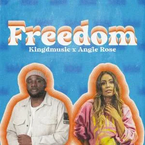 Kingd – Freedom Ft. Angie Rose