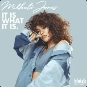 Mikhalé Jones – It Is What It Is (Cover Artwork + Tracklist)